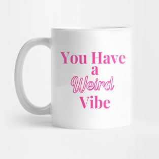 Weird Barbie Vibes Mug